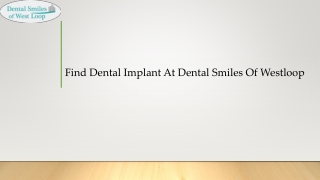 Find Dental Implant At Dental Smiles Of Westloop