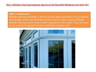 Hire a Window Cleaning Company, Barnet to Get Beautiful Windows Free from Dirt