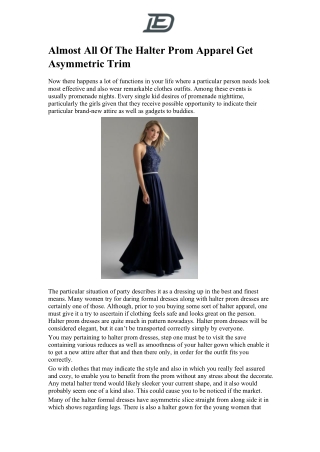 Almost All Of The Halter Prom Apparel Get Asymmetric Trim