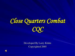 Close Quarters Combat CQC