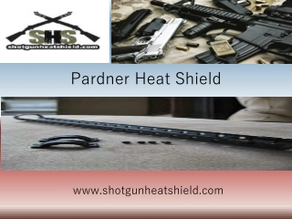 Pardner Heat Shield