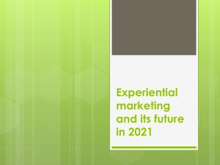 Experiential marketing and its future in 2021