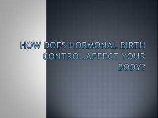 How Does Hormonal Birth Control Affect Your Body