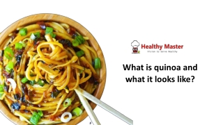 What is quinoa and what it looks like