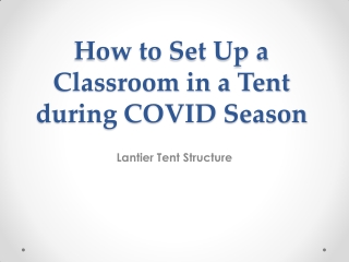 How to Set Up a Classroom in a Tent during COVID Season