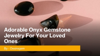 Adorable Onyx Gemstone Jewelry For Your Loved Ones