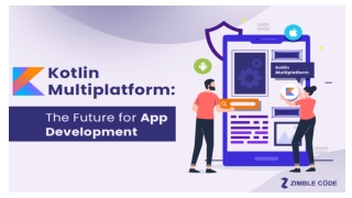 Kotlin Multiplatform: The Future for App Development