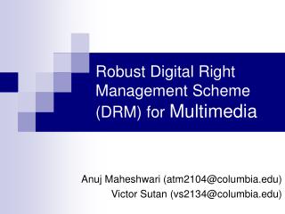 Robust Digital Right Management Scheme (DRM) for Multimedia