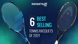 6 Best Tennis Racquets of 2021