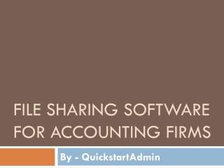 File-Sharing Simplified for Accounting Firms – QuickstartAdmin
