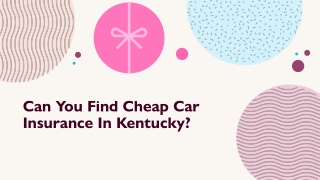 Can You Find Cheap Car Insurance In Kentucky