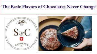 The Basic Flavors of Chocolates Never Change