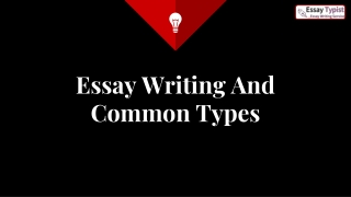 Essay Writing And Common Types ppt