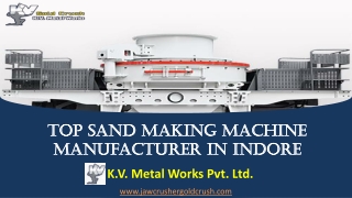 Top sand making machine manufacturer in Indore - KV Metal