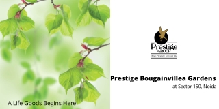 Prestige Bougainvillea Gardens at Sector 150, Noida | A Grand Life