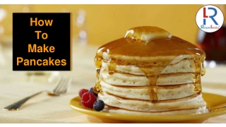 How  To  Make  Pancakes