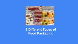 9 Different Types of Food Packaging