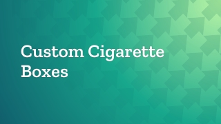 Custom Cigarette Boxes A