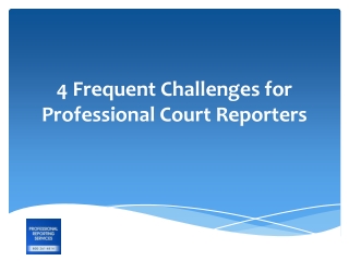 4 Frequent Challenges for Professional Court Reporters