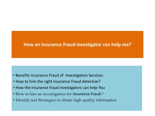 How an insurance Fraud investigator can help me
