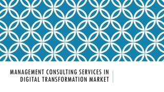 Management Consulting Services in Digital Transformation Market