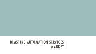 Blasting Automation Services Market