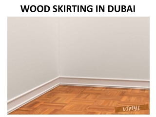WOOD SKIRTING IN DUBAI