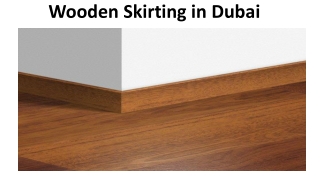 Wooden skirting boards Dubai