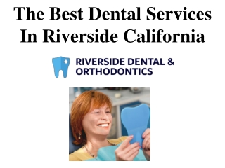 The Best Dental Services In Riverside California