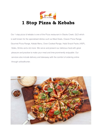 15% Off - 1 Stop Pizza & Kebabs Menu Slacks Creek, QLD