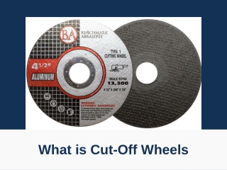 What is Cut-Off Wheels