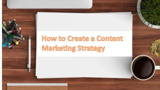 How to create a content marketing strategy