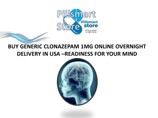 Buy Generic Clonazepam 1mg Online Overnight Delivery In USA –Readiness FOR YOUR MIND