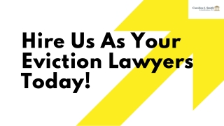 Hire Us As Your Eviction Lawyers Today!