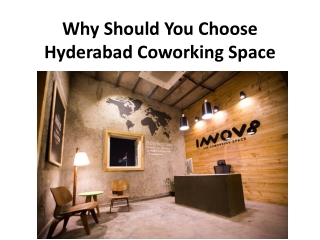 Why Should You Choose Hyderabad Coworking Space