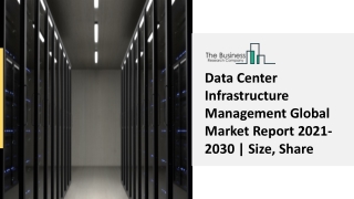 Data Center Infrastructure Management Market Trends, Industry Outlook 2030
