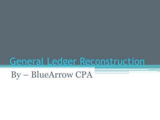 General Ledger Reconstruction Service Provider – BlueArrowCPA