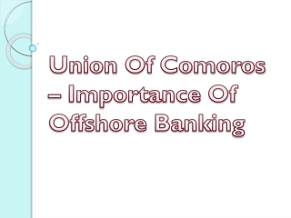 Union Of Comoros – Importance Of Offshore Banking