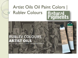 Artist Oils Oil Paint Colors | Rublev Colours | Natural Pigments