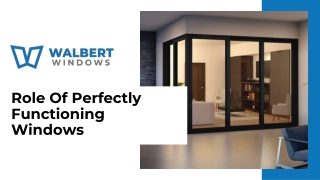 Role Of Perfectly Functioning Windows