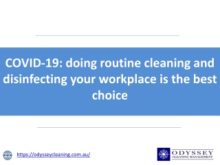 COVID-19 doing routine cleaning and disinfecting your workplace is the best choice