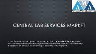 Central lab services Market: An Attractive Long-Term Opportunity