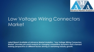 Low Voltage Wiring Connectors Market Outlook: Investors Still Miss the Big Asses