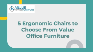5 Ergonomic Chairs to Choose From Value Office Furniture