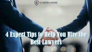 4 Expert Tips to Help You Hire the Best Lawyers