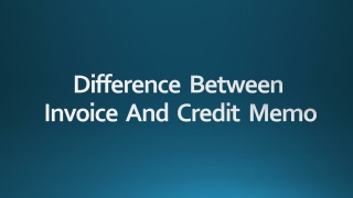 Difference between Invoice And Credit Memo