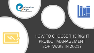 HOW TO CHOOSE THE RIGHT PROJECT MANAGEMENT SOFTWARE IN 2021?