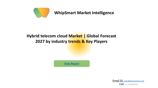 Hybrid telecom cloud market  Key Drivers, Trends |Forecast 2027