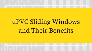 uPVC Sliding Windows and Their Benefits