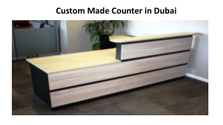 CUSTOM MADE COUNTER IN DUBAI